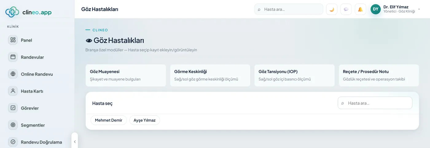 Clineo panelinde Göz Hastalıkları branşına özel modüller: Göz Muayenesi, Görme Keskinliği, Göz Tansiyonu (IOP) ve Reçete / Prosedür Notu