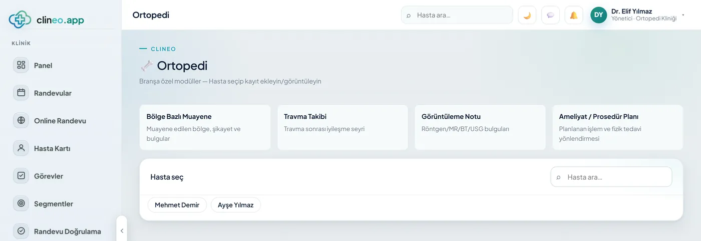 Clineo panelinde Ortopedi branşına özel modüller: Bölge Bazlı Muayene, Travma Takibi, Görüntüleme Notu ve Ameliyat / Prosedür Planı